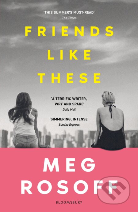 Friends Like These ('This summer's must-read'