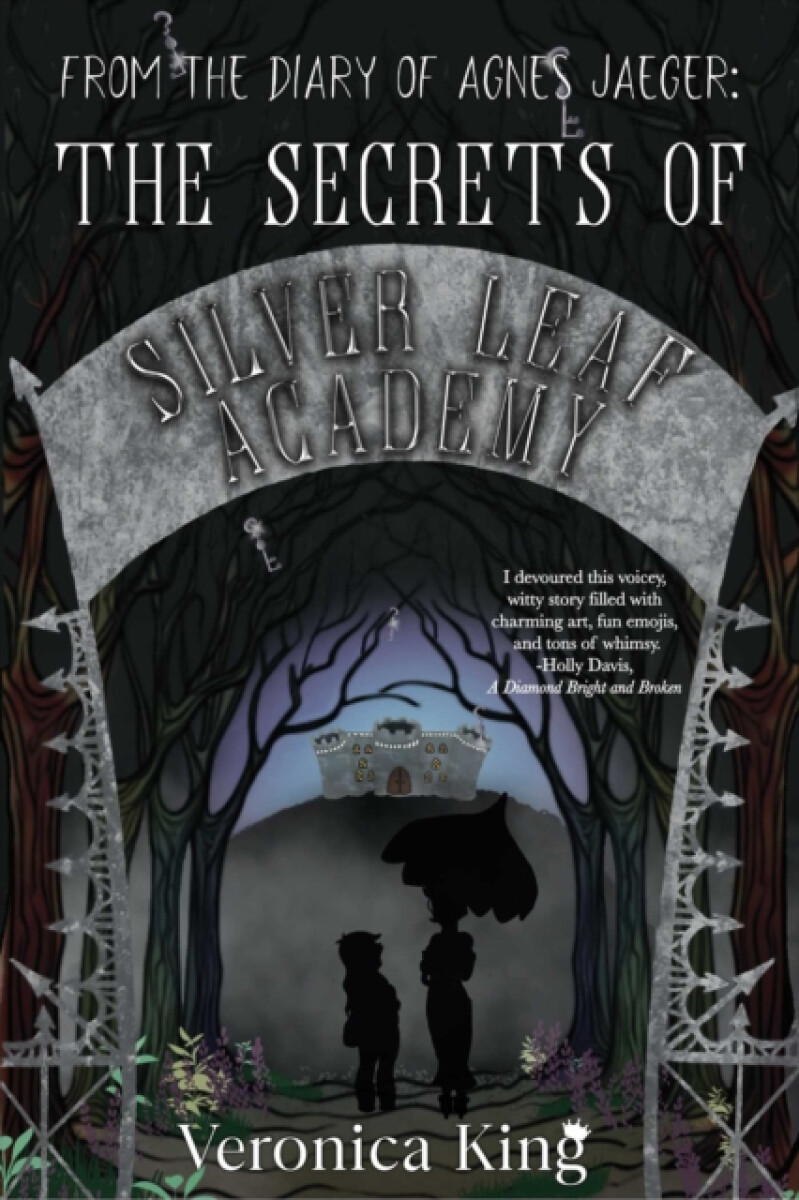 From the Diary of Agnes Jaeger: The Secrets of Silver Leaf Academy
