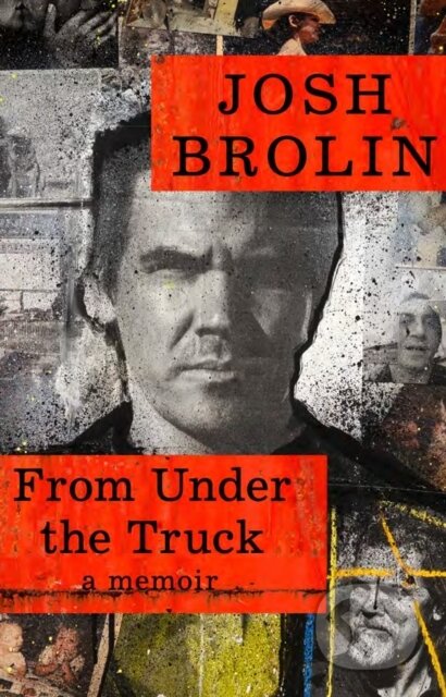 From Under the Truck (A Memoir)