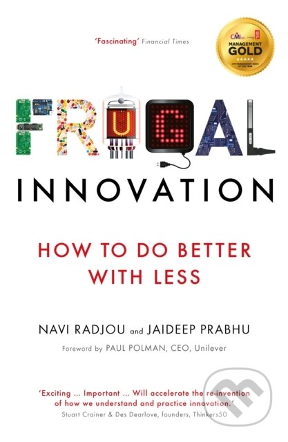 Frugal Innovation (How to do better with less)