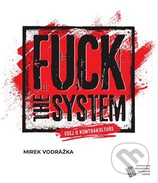 Fuck the System (esej o kontrakultuře)