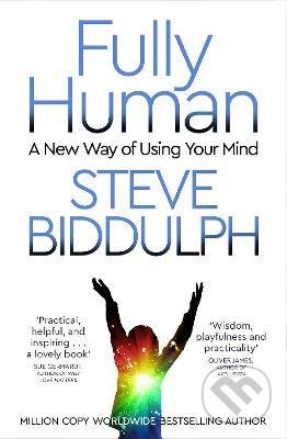 Fully Human (A New Way of Using Your Mind)