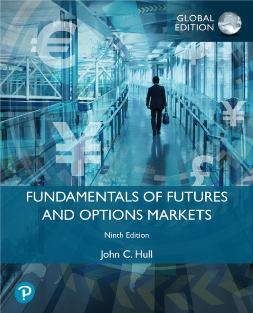 Fundamentals of Futures and Options Markets, Global Edition