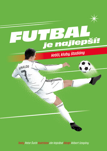 Futbal je najlepší! - Peter Šurín, Ján Vajsábel