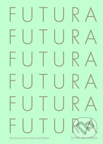Futura: The Typeface