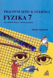 Fyzika 7 pro ZŠ a víceletá gymnázia (Pracovní sešit) - kniha z kategorie 2. stupeň