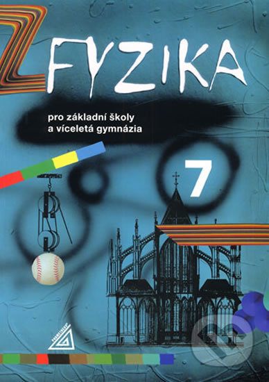 Fyzika 7 (Pro ZŠ a víceletá gymnázia - 2. vydání)