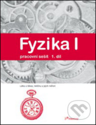 Fyzika I - 1.díl - pracovní sešit