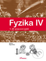 Fyzika IV – 1. díl – pracovní sešit