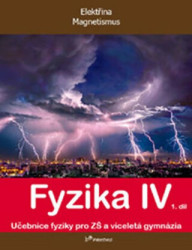 Fyzika IV 1.díl (Učebnice fyziky pro ZŠ a víceltá gymnázia) - kniha z kategorie 1. stupeň