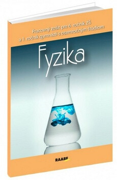 Fyzika Pracovný zošit pre 6. ročník ZŠ a 1. ročník gymnázií