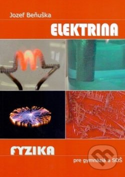 Fyzika pre gymnázia a SOŠ - Elektrina