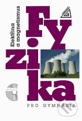 Fyzika pro gymnázia – Elektřina a magnetismus (kniha + ED)