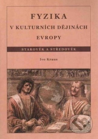 Fyzika v kulturních dějinách Evropy (1. díl