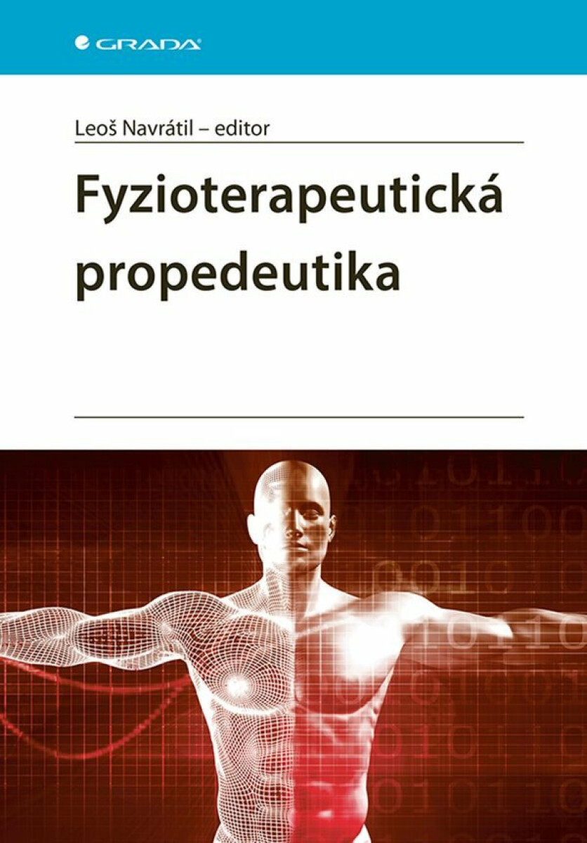 Fyzioterapeutická propedeutika - Leoš Navrátil
