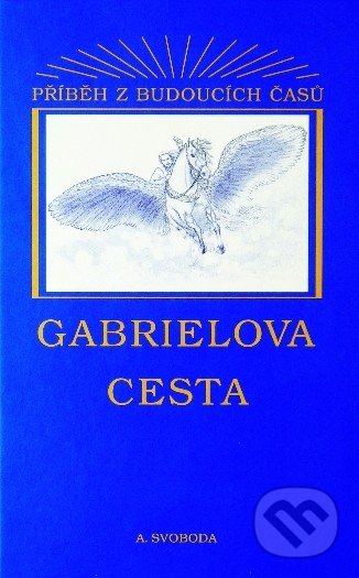 Gabrielova cesta (Příběh z budoucích času)