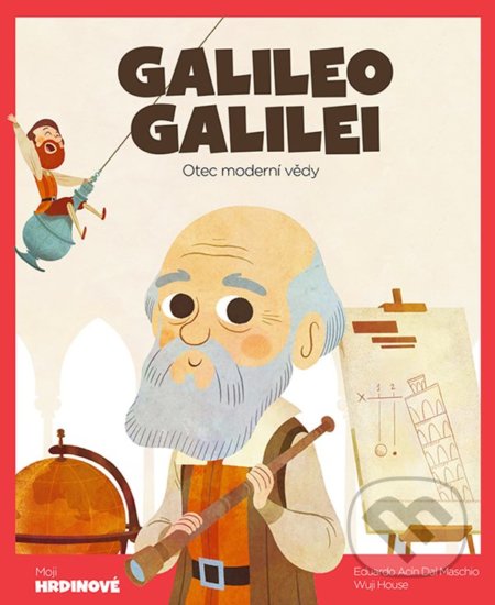 Galileo Galilei (Otec moderní vědy)