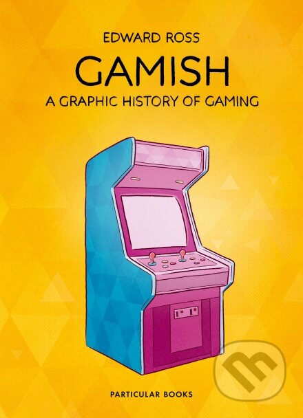 Gamish (A Graphic History of Gaming)
