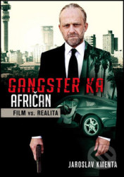 Gangster Ka - Afričan (Film vs. realita)