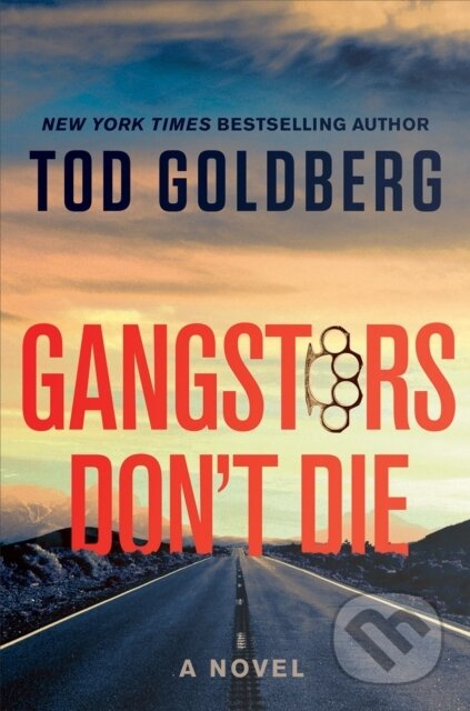 Gangsters Don't Die (A Novel)