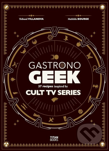 Gastronogeek Cult TV Cookbook
