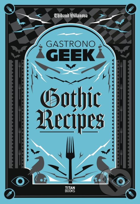 Gastronogeek Gothic Recipes