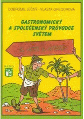 Gastronomický a společenský průvodce světem 2 - Afrika a Asie