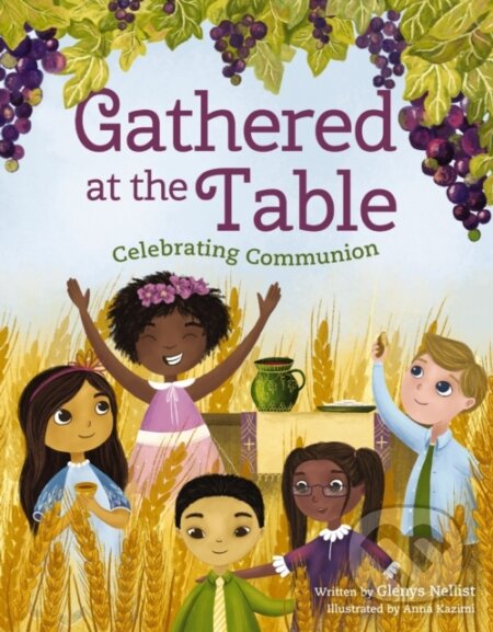 Gathered at the Table (Celebrating Communion)