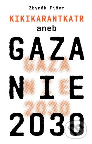Gazanie 2030 (Kikikarantkatr)