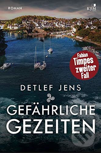 Gefährliche Gezeiten (Fabian Timpes zweiter Fall)