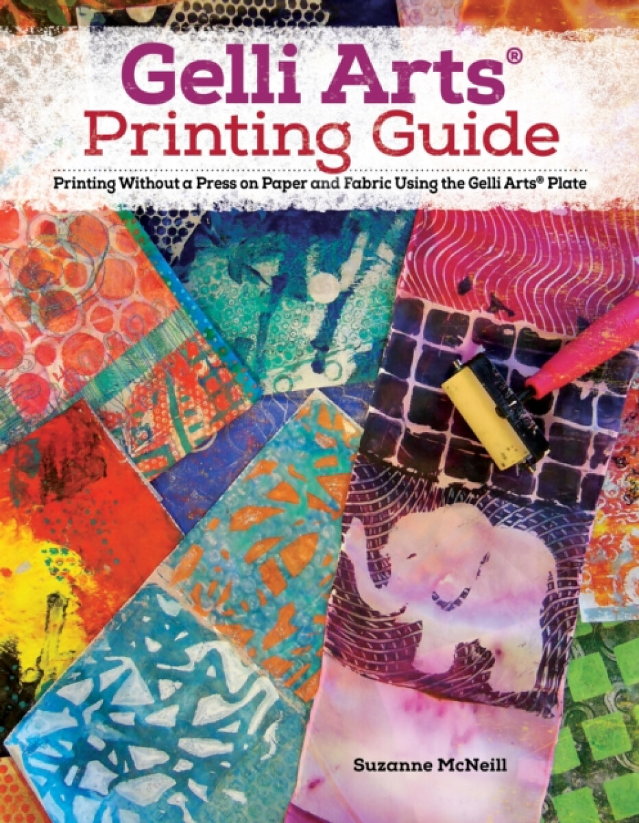 Gelli ArtsÂ® Printing Guide