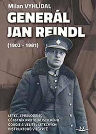 Generál Jan Reindl (1902-1981)