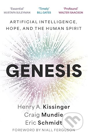 Genesis : Artificial Intelligence, Hope, and the Human Spirit - kniha z kategorie Přírodní vědy a technika