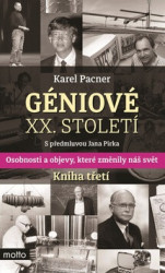 Géniové XX. století: Kniha třetí (Osobnosti a objevy, které změnily svět) - kniha z kategorie Životopisy
