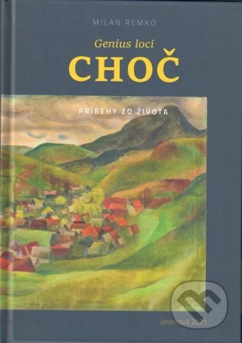 Genius loci - Choč (Príbehy zo života)