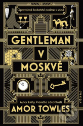 Gentleman v Moskvě - Amor Towles