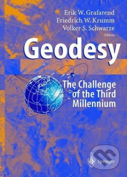 Geodesy (The Challenge of the 3rd Millennium)