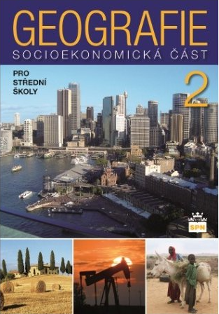 Geografie pro střední školy 2 - Socioekonomická část - Alena Matušková