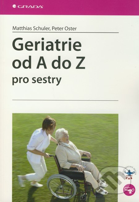 Geriatrie od A do Z pro sestry
