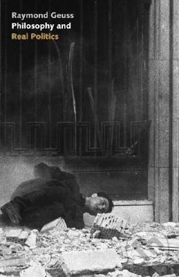 Geuss, R: Philosophy and Real Politics