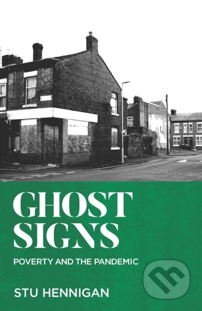 Ghost Signs (Poverty and the Pandemic)