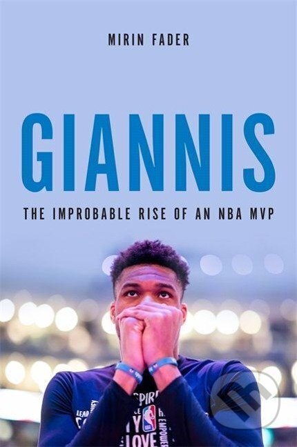 Giannis (The Improbable Rise of an NBA MVP)