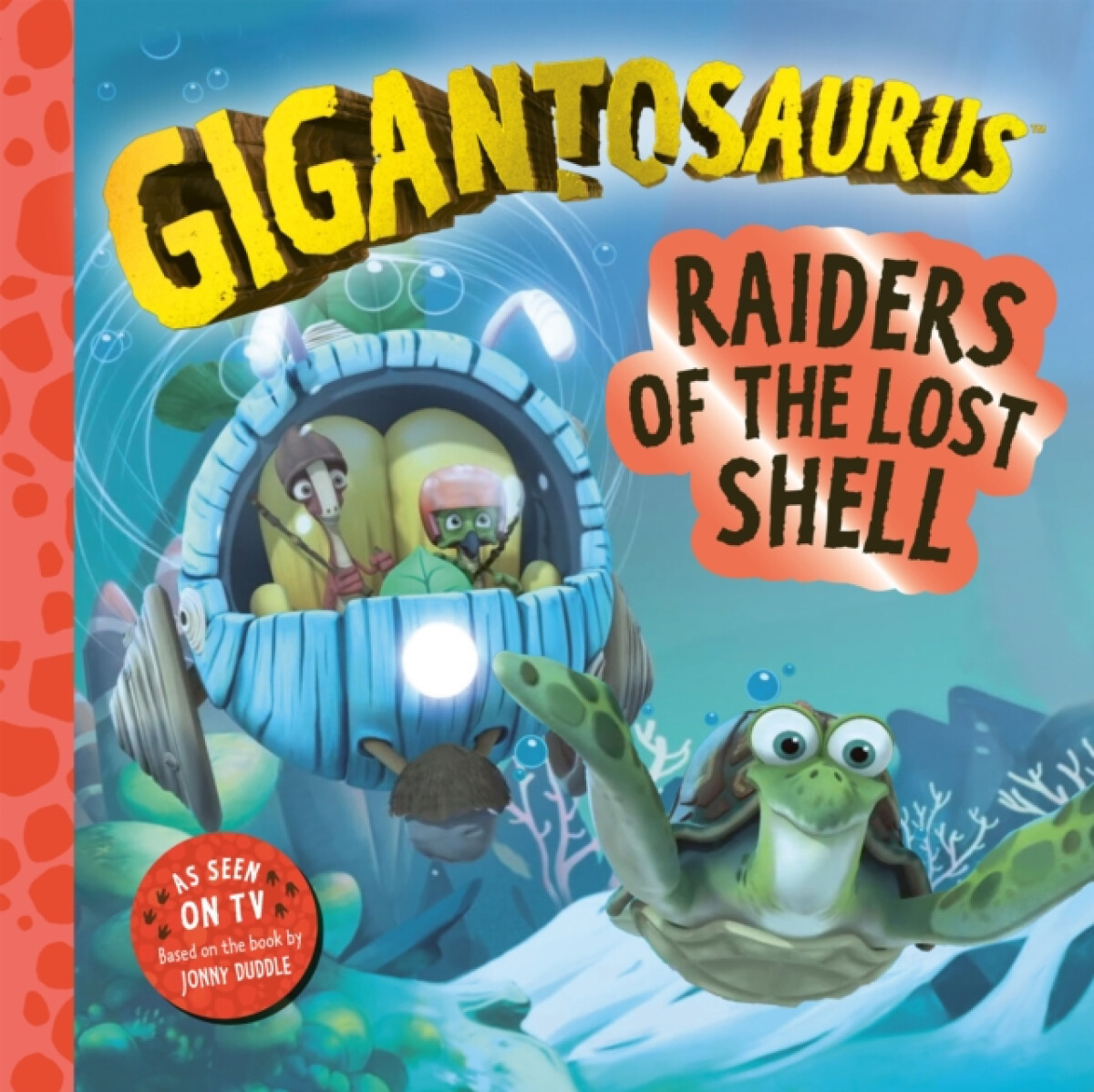 Gigantosaurus â€“ Raiders of the Lost Shell