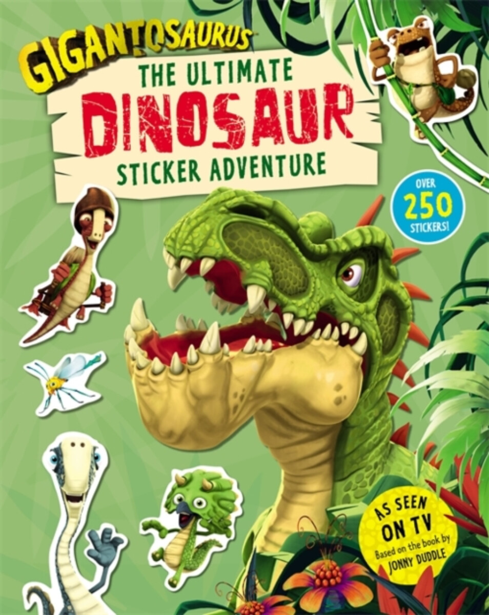Gigantosaurus â€“ The Ultimate Dinosaur Sticker Adventure