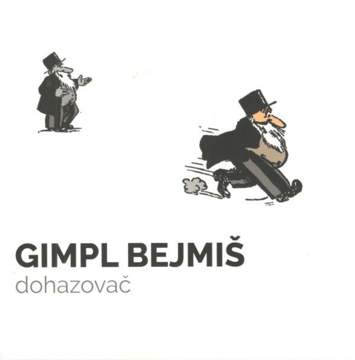 Gimpl Bejmiš, dohazovač