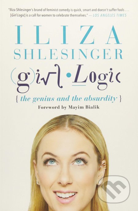 Girl Logic (The Genius and the Absurdity)