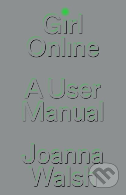 Girl Online (A User Manual)