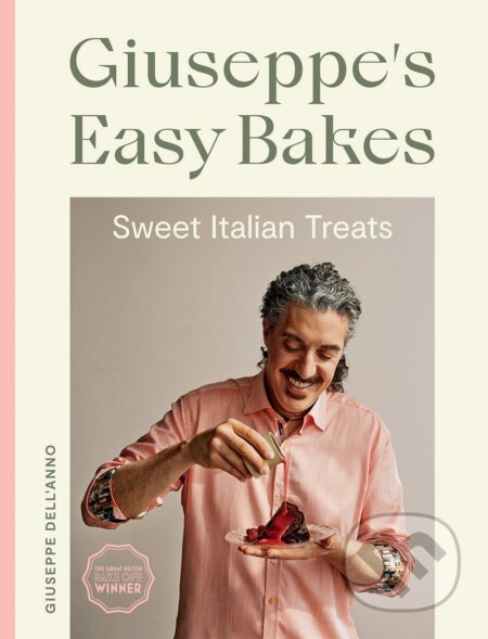 Giuseppe's Easy Bakes (Sweet Italian Treats)