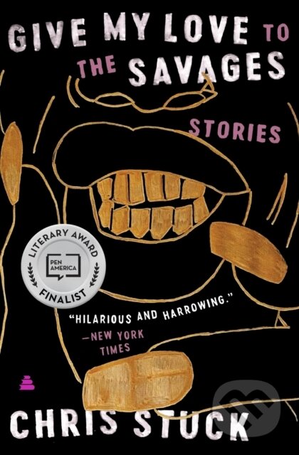 Give My Love to the Savages (Stories)