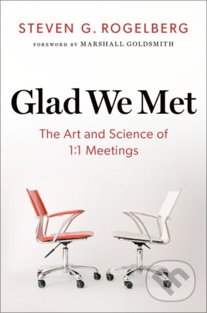 Glad We Met (The Art and Science of 1:1 Meetings)